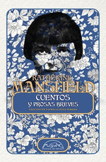 Katherine Mansfield: Cuentos y prosas breves (TD)