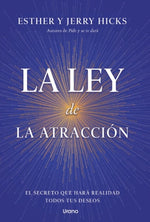La ley de la atracción: El secreto que hará realidad todos tus deseos