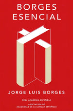 Borges Esencial: Edición especial de la RAE (TD)