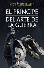 El Príncipe y Del arte de la guerra