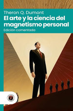 El arte y la ciencia del magnetismo personal (DGE)
