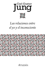 Las relaciones entre el yo y el inconsciente