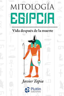 Mitología Egipcia: Vida después de la muerte (BOL)