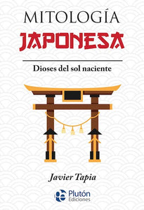 Mitología Japonesa: Dioses del sol naciente (BOL)