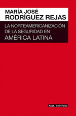 La norteamericanización de la seguridad en América Latina