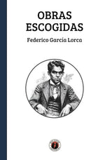 Obras Escogidas: Federico García Lorca (DGE)