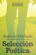 Antonio Machado: Selección poética (BOL)