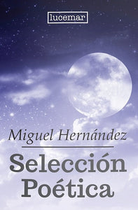 Miguel Hernández: Selección poética (BOL)