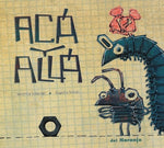 Acá y allá