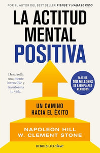 La actitud mental positiva: Un camino hacia el éxito (BOL)