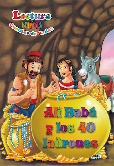 Alí Babá y los 40 ladrones (Serie Cuentos de Hadas)