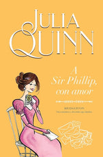 A Sir Phillip, con amor (Bridgerton #5)