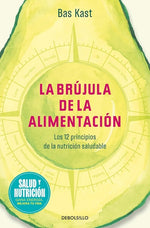 La brújula de la alimentación: Los 12 principios de una nutrición saludable (BOL)