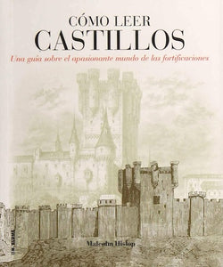 Cómo leer castillos: Un curso intensivo para entender las fortificaciones (BOL)