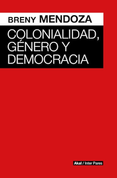 Colonialidad, género y democracia