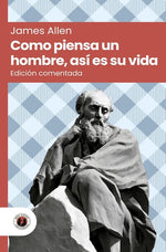 Como piensa un hombre, así es su vida (DGE)