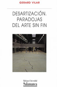 Desartización: Paradojas del arte sin fin