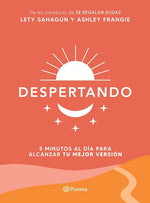 Despertando: 5 minutos al día para alcanzar tu mejor versión