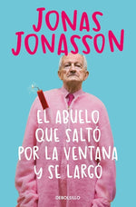 El abuelo que saltó por la ventana y se largó (BOL)