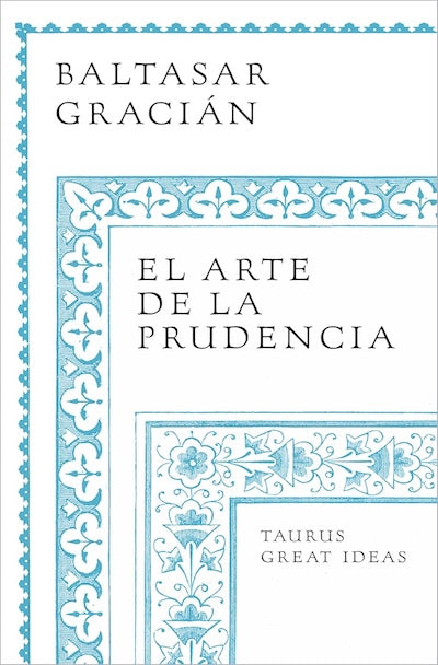 El arte de la prudencia (Taurus) (BOL)