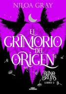 El Grimorio del Origen (Reino de Brujas #2)