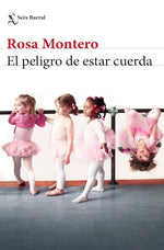 El peligro de estar cuerda