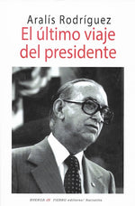 El último viaje del presidente