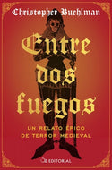 Entre dos fuegos: Un relato épico de terror medieval