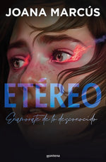 Etéreo: Enamórate de lo desconocido (Extraños #1)