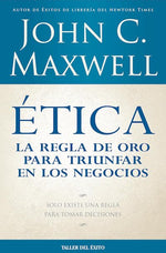 Ética: La regla de oro para triunfar en los negocios (BOL)