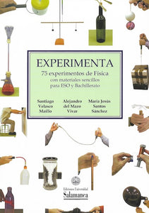 Experimenta: 75 experimentos de física con materiales sencillos