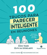 100 trucos para parecer inteligente en reuniones: Cómo tener éxito sin esforzarte