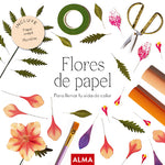 Flores de papel para llenar tu vida de color