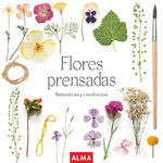 Flores prensadas: Naturaleza y creatividad