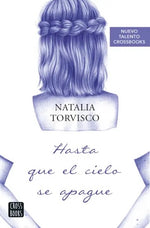 Hasta que el cielo se apague (Wattpad)