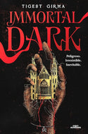 Immortal Dark: Peligroso, irresistible, inevitable