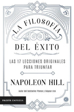 La filosofía del éxito: Las 17 lecciones originales para triunfar (BOL) (TD)