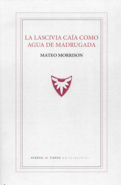 La lascivia caía como agua de madrugada