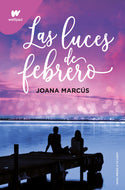 Las luces de febrero (Meses a tu lado #4) (Wattpad)