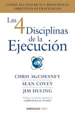 Las 4 disciplinas de la ejecución: Cómo alcanzar sus principales objetivos estratégicos (BOL)