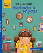 Lola y sus amigos aprenden a respetar (Aprendizaje con Valores) (TD)