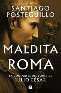 Maldita Roma (Julio César #2)