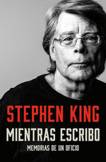 Mientras escribo: Memorias de un oficio