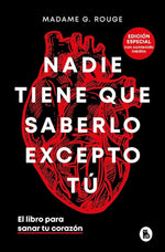 Nadie tiene que saberlo excepto tú: El libro para sanar tu corazón (TD)