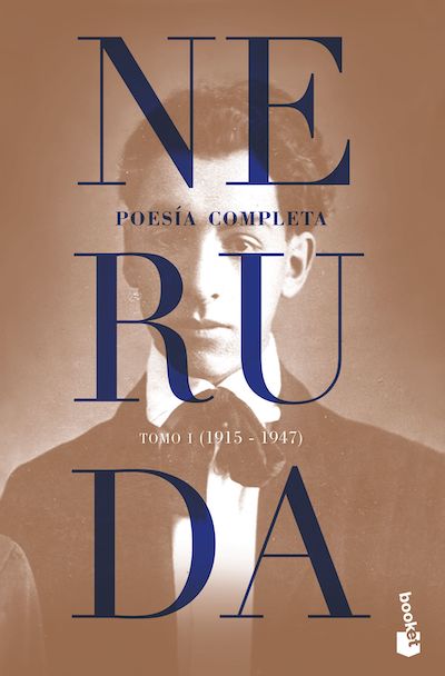 Neruda: Poesía completa - Tomo I (1915-1947) (BOL)