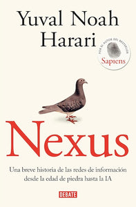 Nexus: Una breve historia de las redes de información desde la Edad de Piedra hasta la IA (TD)