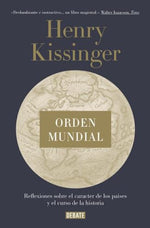 Orden mundial: Reflexiones sobre el carácter de los países y el curso de la historia
