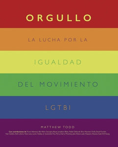 Orgullo: La lucha por la igualdad del movimiento LGTBI+ (TD)