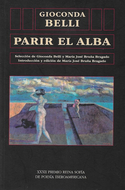 Parir el alba (Premio Reina Sofía de Poesía Iberoamericana)