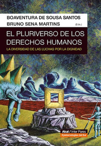 El pluriverso de los derechos humanos: La diversidad de las luchas por la dignidad